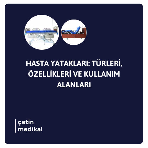 Hastane Yatağında Dikkat Edilmesi Gereken 7 Temel Özellik
